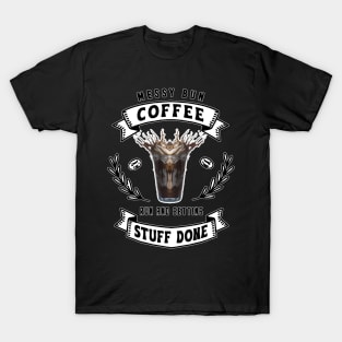 Messy Bun Coffee Run And Getting Stuff Done T-Shirt